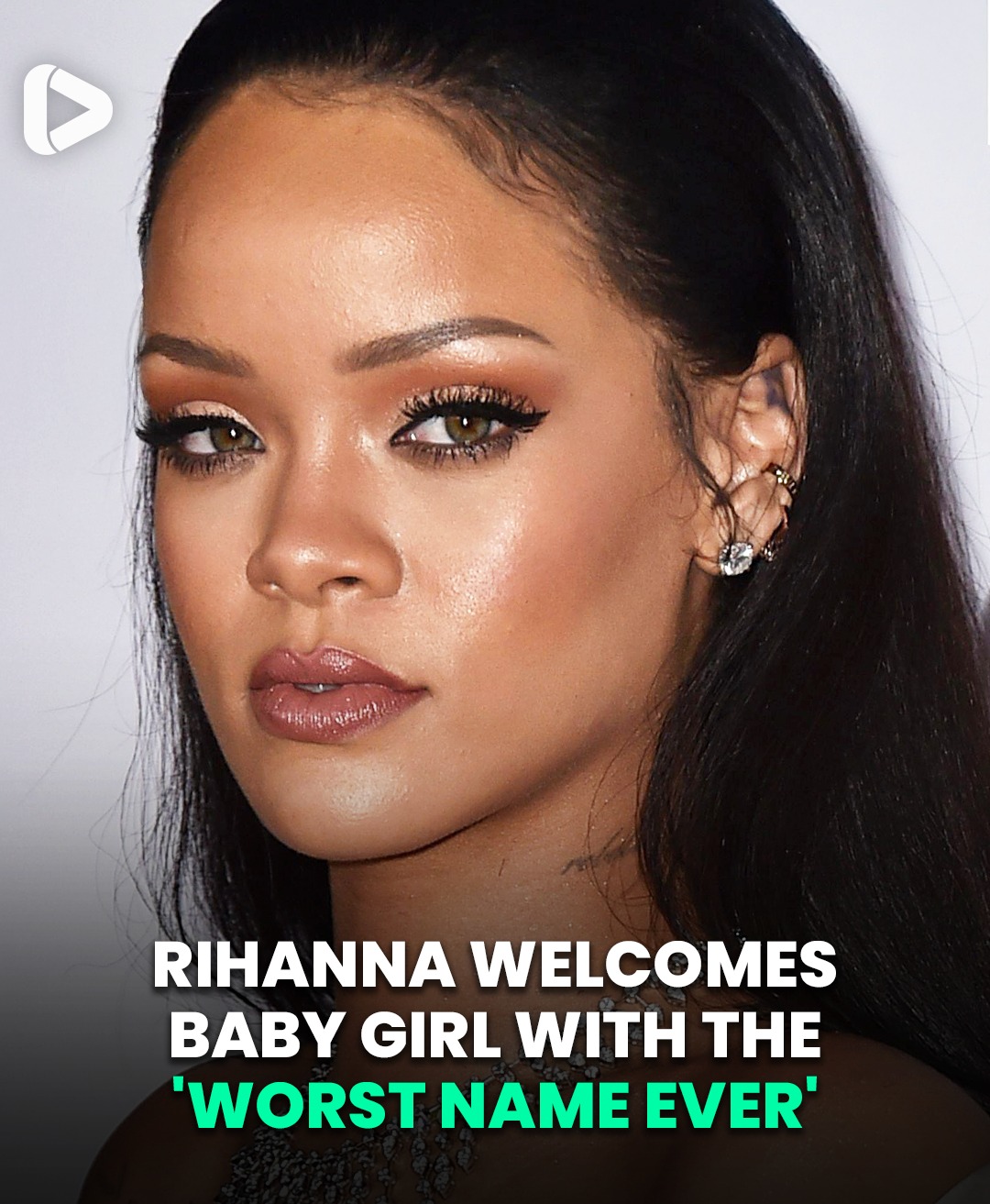 Rihanna Welcomes Baby Girl With ‘Worst Name Ever’