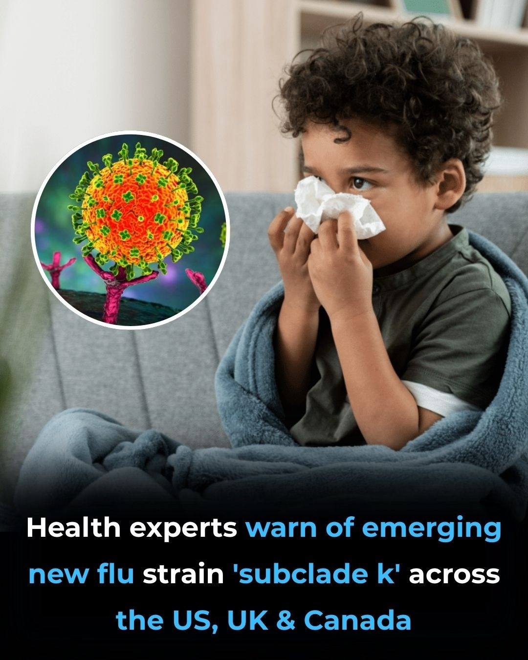 Emerging Flu Variant ‘Subclade K’ Raises Global Health Concerns Across the US, UK, and Beyond
