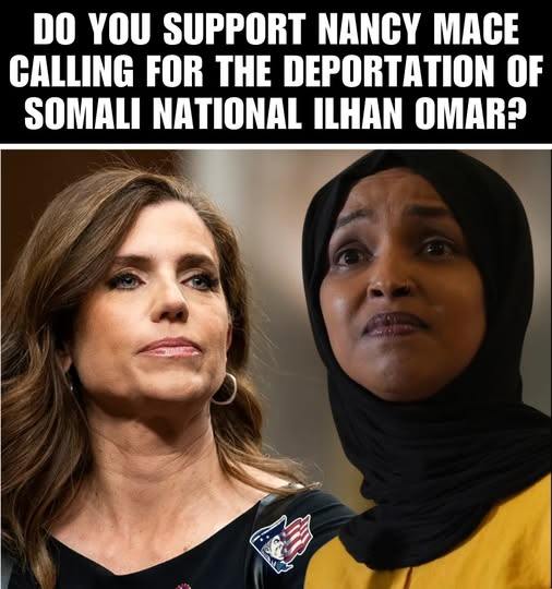DEPORT ILHAN OMAR TO STOP HER HATRED!🇺🇸𝐓𝐨𝐝𝐚𝐲’𝐬 𝐏𝐨𝐥𝐥: Do you support Nancy Mace calling for the deportation of Somali national Ilhan Omar? 𝐕𝐨𝐭𝐞 𝐍𝐨𝐰!👉