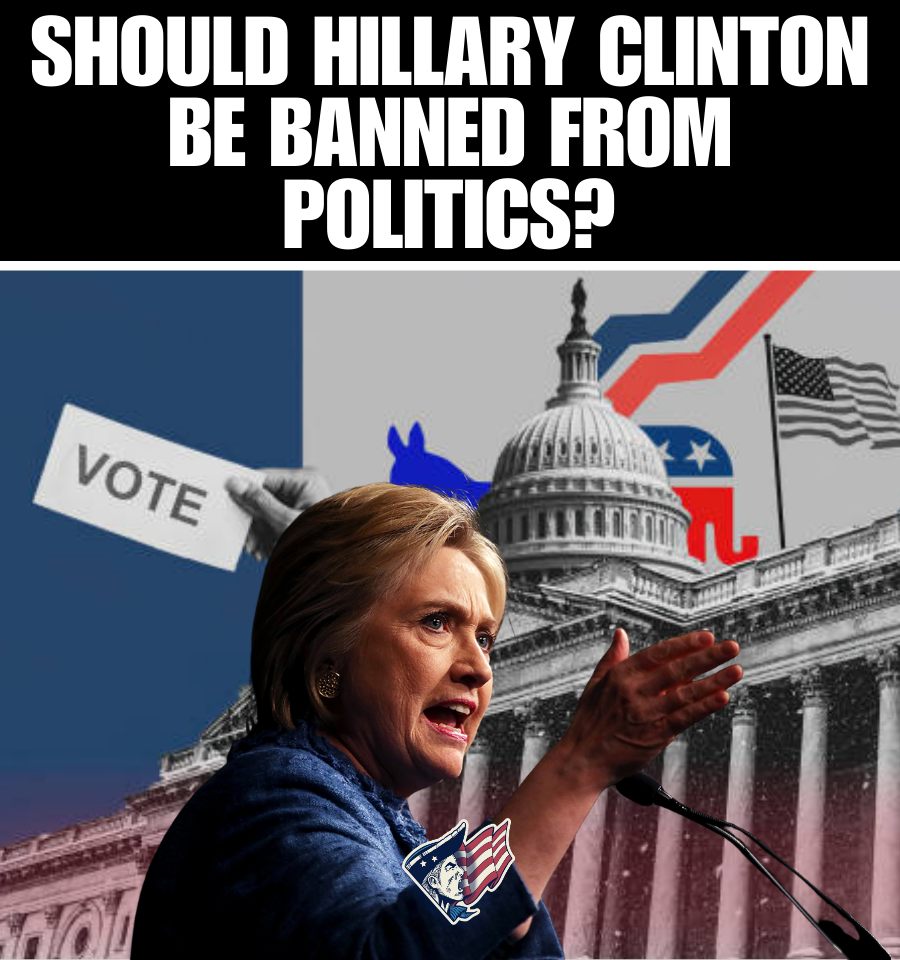 YES! 🇺🇸 𝐓𝐨𝐝𝐚𝐲’𝐬 𝐏𝐨𝐥𝐥: Should Hillary Clinton be banned from politics?