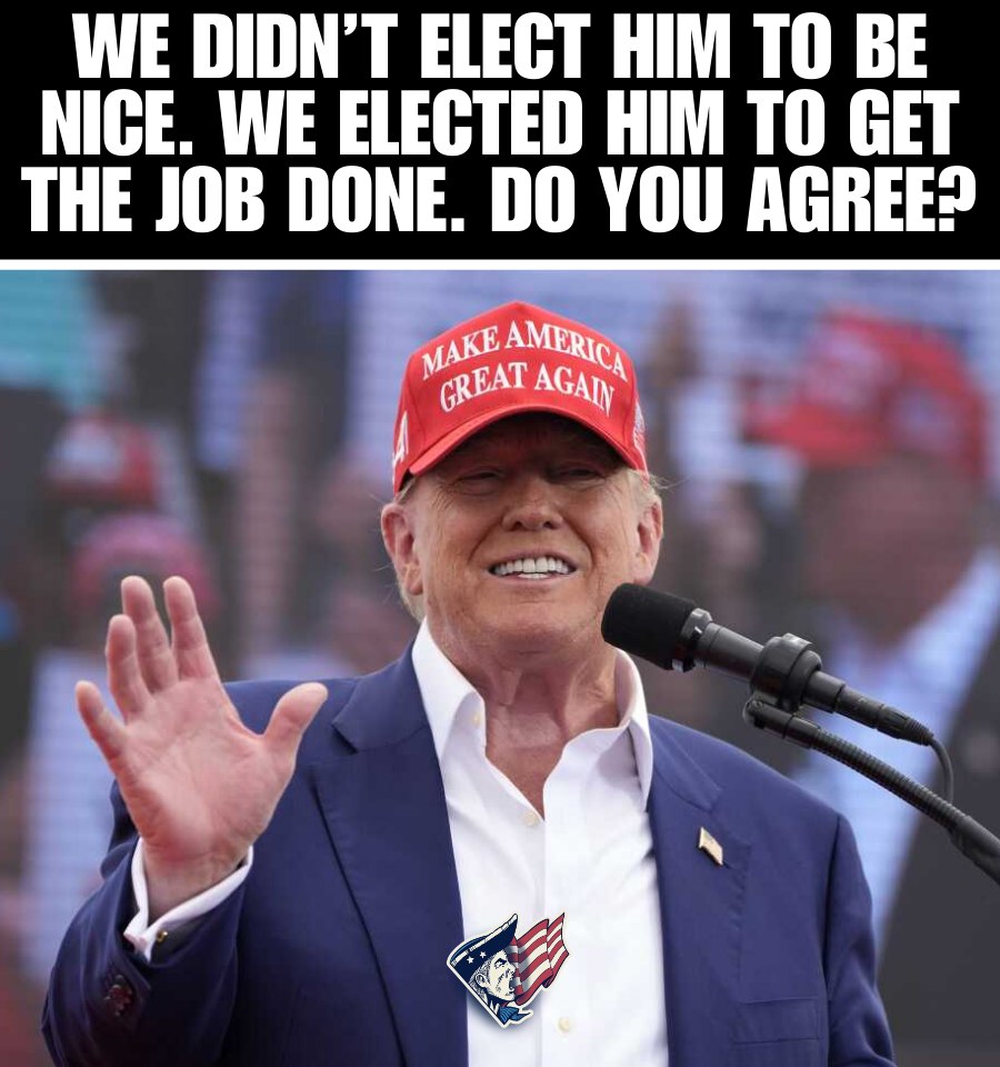 Leadership gets things done! 🇺🇸 𝐓𝐨𝐝𝐚𝐲’𝐬 𝐏𝐨𝐥𝐥: We didn’t elect him to be nice. We elected him to get the job done. Do you agree? 𝐕𝐨𝐭𝐞 𝐇𝐞𝐫𝐞👇