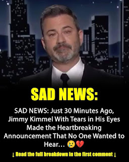 SAD NEWS Just 30 Minutes Ago, Jimmy Kimmel with tears in their eyes made the sad announcement! 👇👇