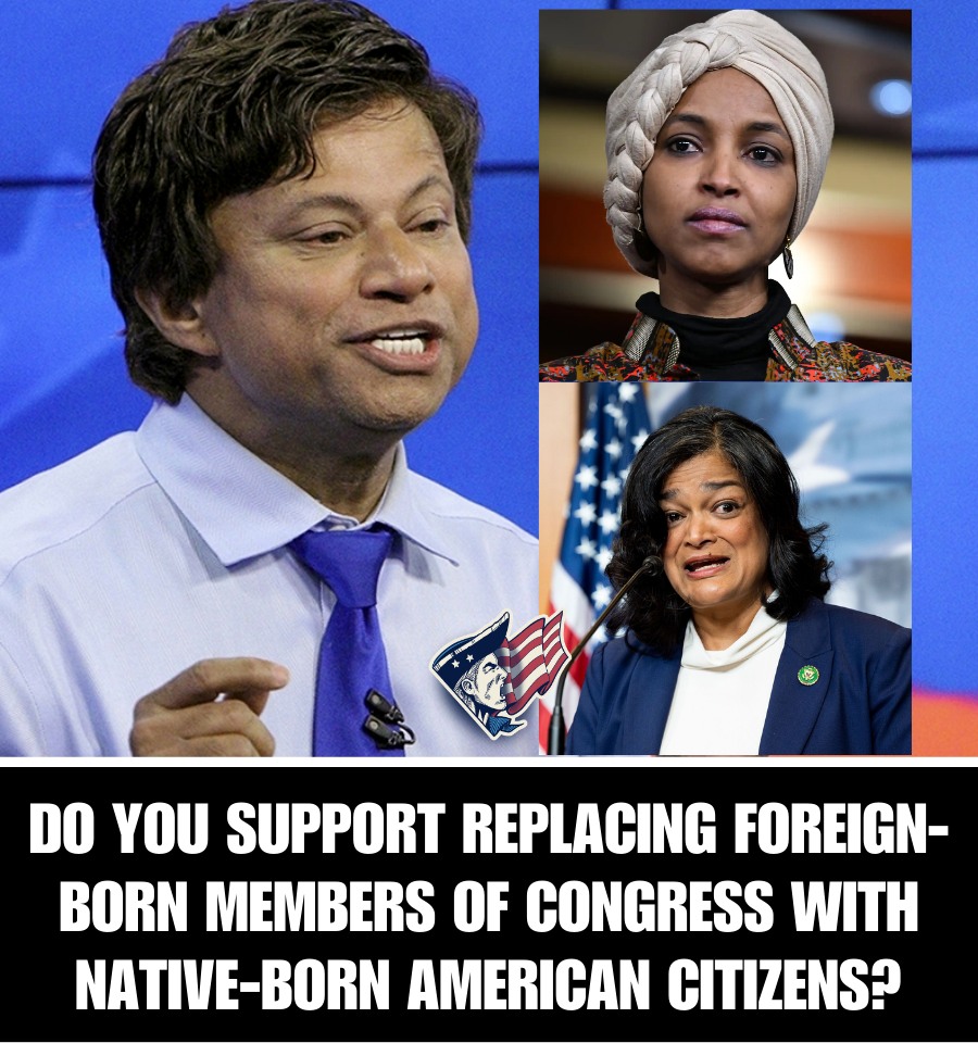 AMERICA DESERVES TRUE AMERICAN LEADERS! 𝐓𝐨𝐝𝐚𝐲’𝐬 𝐏𝐨𝐥𝐥: Do you support replacing foreign-born members of Congress with Native-born American citizens?