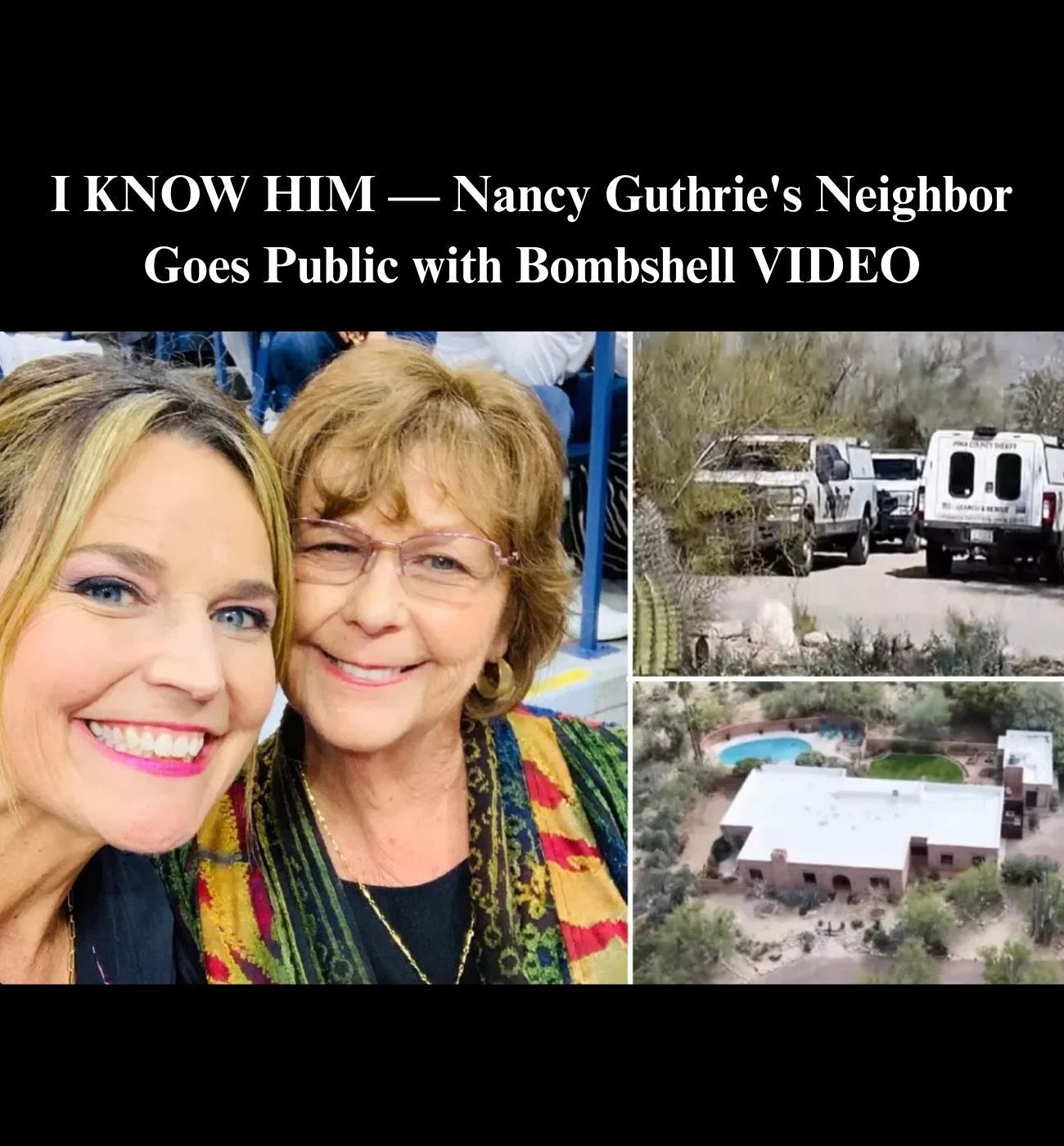 Nancy Guthrie’s Neighbor Mentions Possible Connection