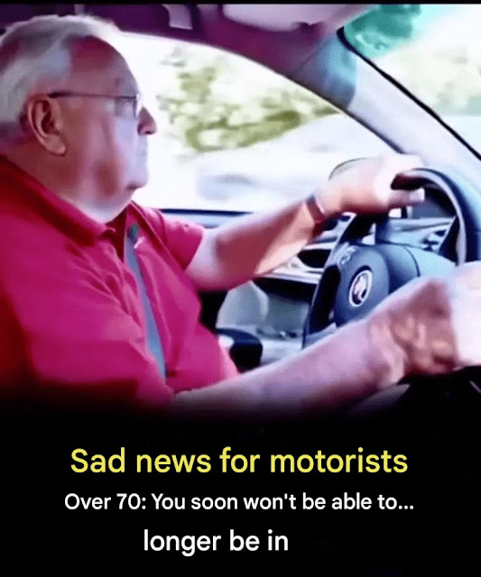 Sad news for drivers over 70, they will soon no longer be able to…