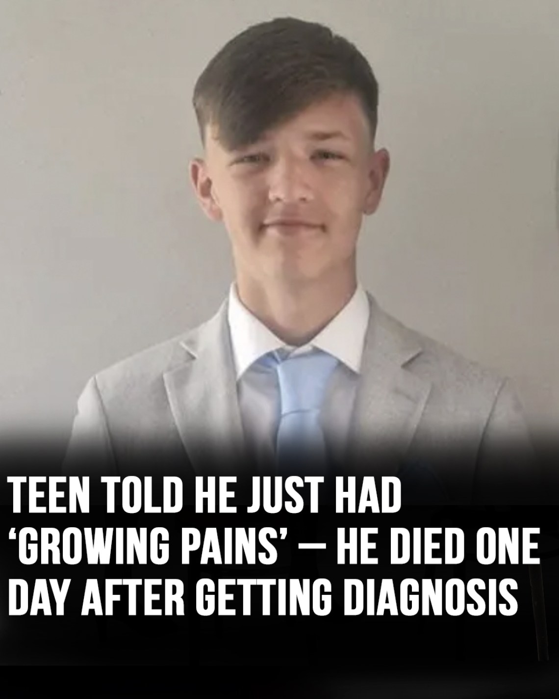 Teen Told It Was ‘Growing Pains’ Dies Just One Day After Devastating Diagnosis