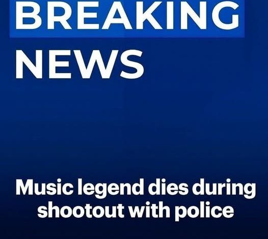 Music legend dies during shootout with police!